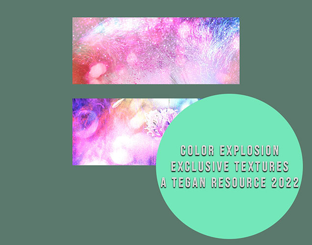 tegan textures: color explosion
Price: 300 points
Stipulations: Do NOT share!
