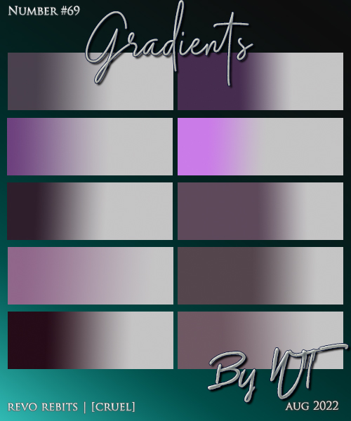 WT Gradients: 69 Cruel
Description:	Price: 200 points
Stipulations: Do NOT share!
