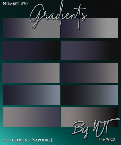 WT Gradients: 70 Vapours
Description:	Price: 200 points
Stipulations: Do NOT share!
