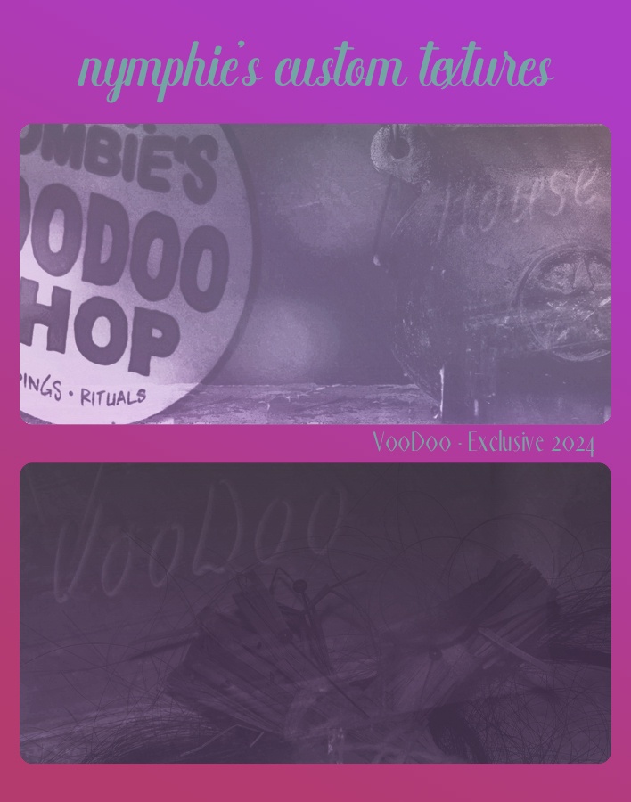 nymphie textures: voodoo 2024
Price: 300 points
Stipulations: Do NOT share!
