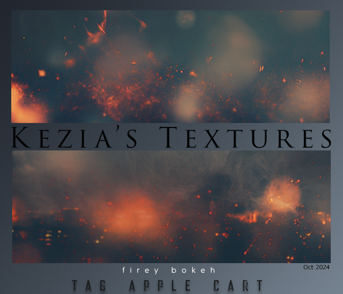 Kezia Textures: Firey Bokeh
Price: 300 points
Stipulations: Do NOT share!
